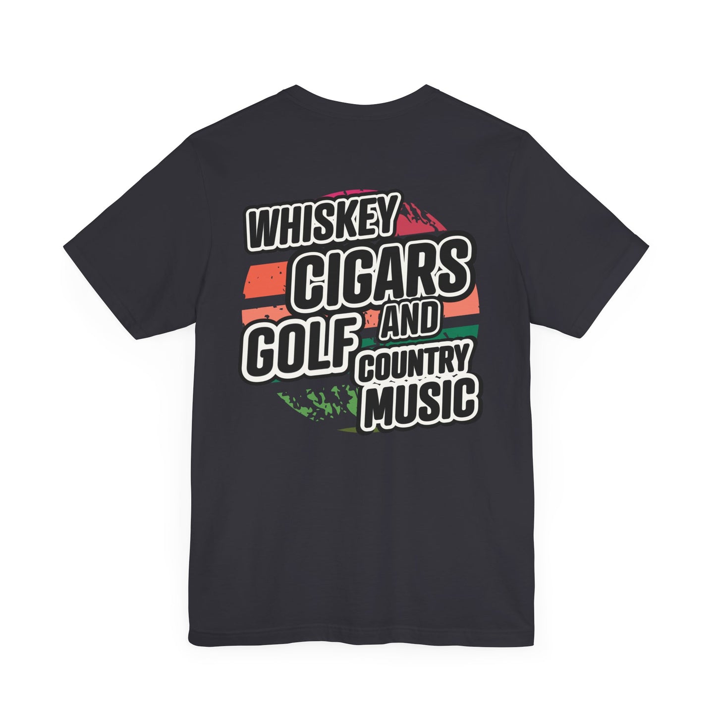 Whiskey, Cigars, Golf & Country Music Tee