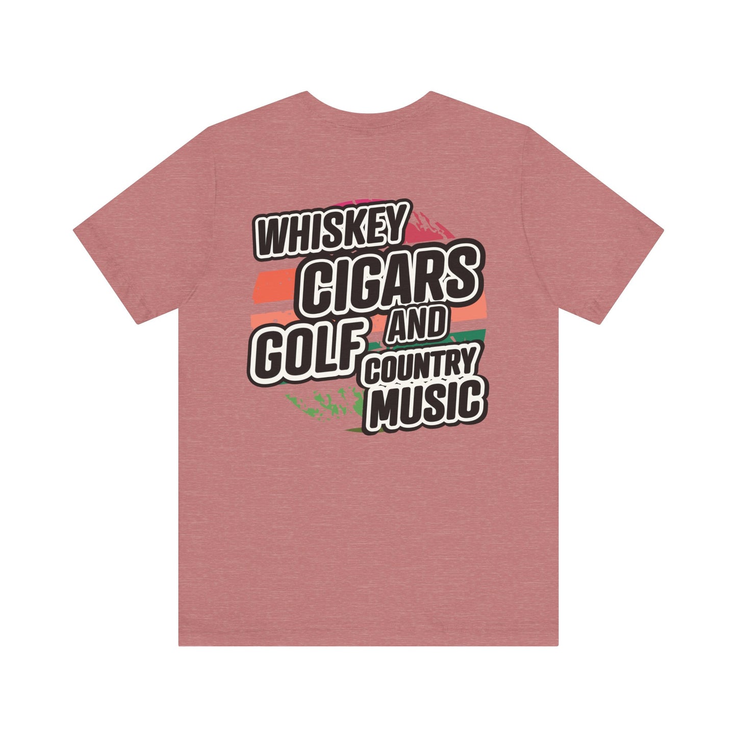 Whiskey, Cigars, Golf & Country Music Tee