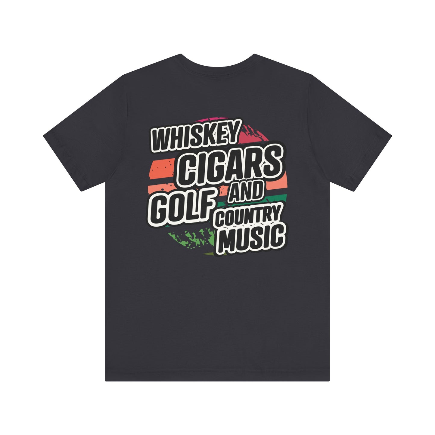 Whiskey, Cigars, Golf & Country Music Tee