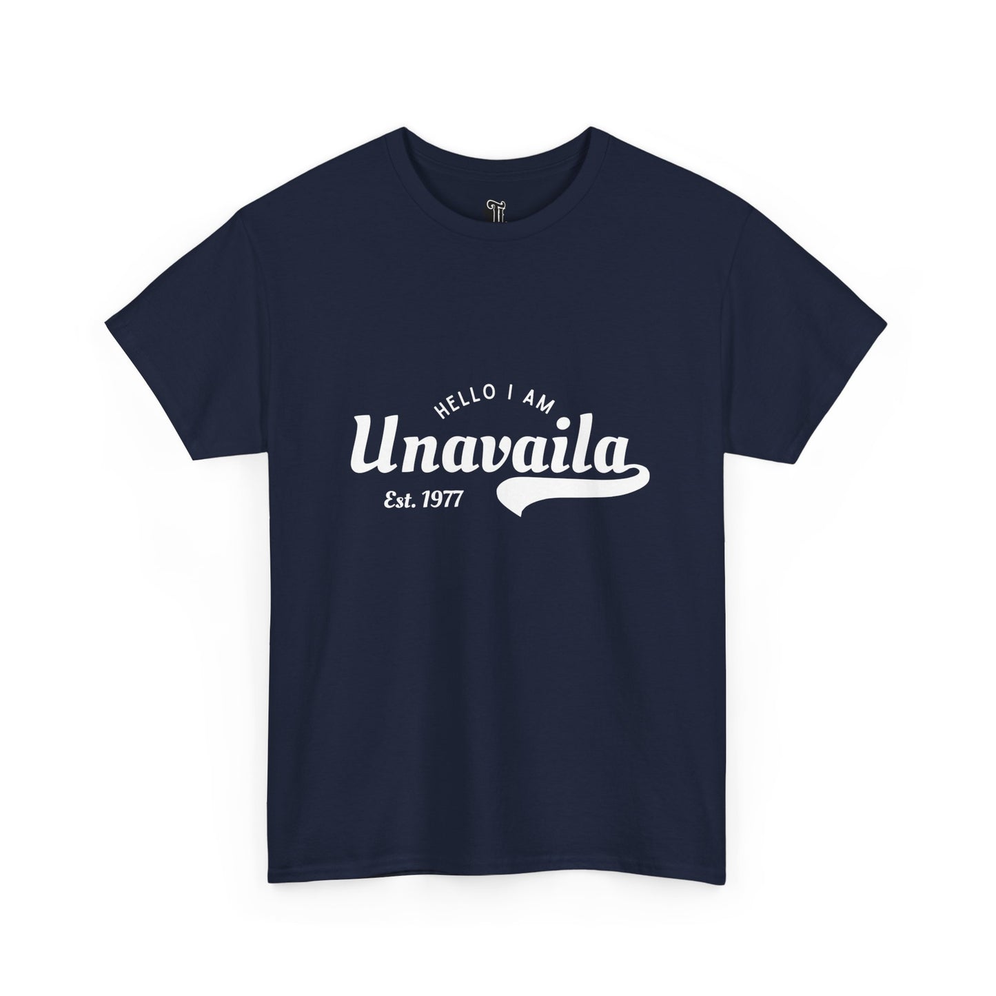 UNAVAILA T-Shirt  | Talkin' Sh*t Tees
