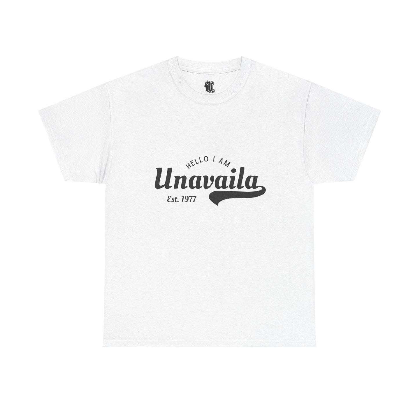 UNAVAILA T-Shirt  | Talkin' Sh*t Tees