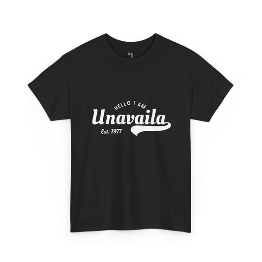 UNAVAILA T-Shirt  | Talkin' Sh*t Tees